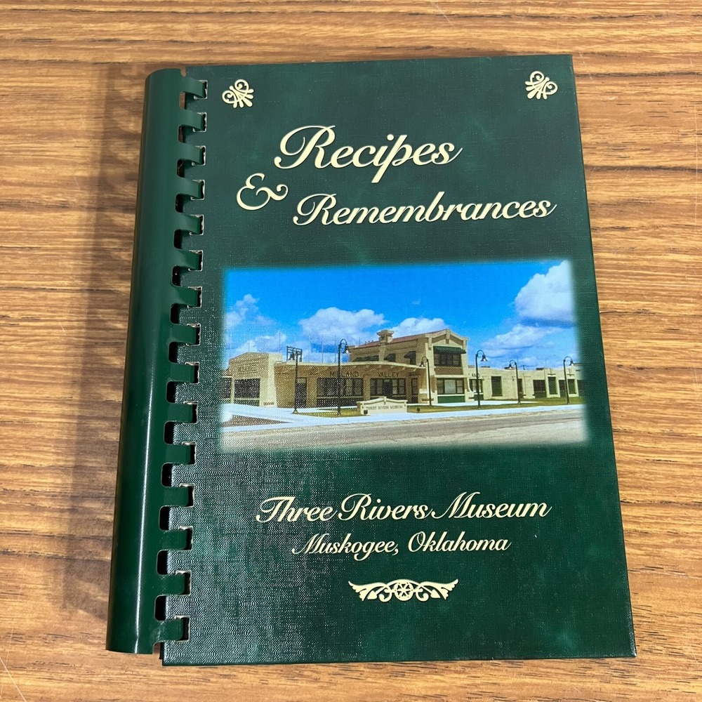 Muskogee Oklahoma Three Rivers Museum 2001 Cookbook Recipes & Remembrances